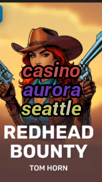 casino aurora seattle-w4cy2mdjlx2bf.com
